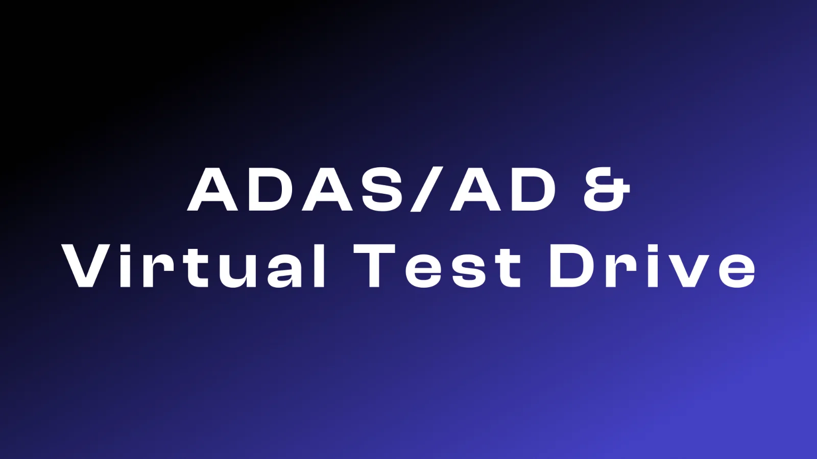 testing_validation_diagnostics_application_area_adas_ad.jpg ADAS/AD & Virtual Test Drive
